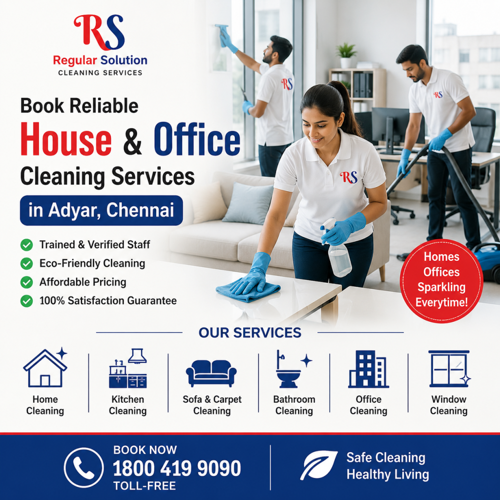 House and Office Cleaning Services in Adyar, Chennai – Professional Cleaning Solutions by Regular Solution
