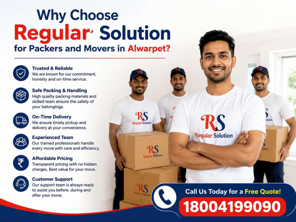 Why Choose Regular Solution for Packers and Movers in Alwarpet?